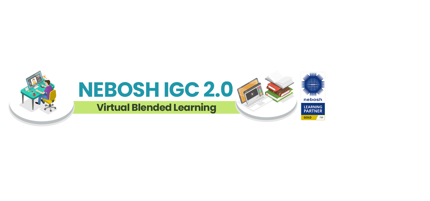 NEBOSH IGC 2.0 - Blended Virtual Learning - UK